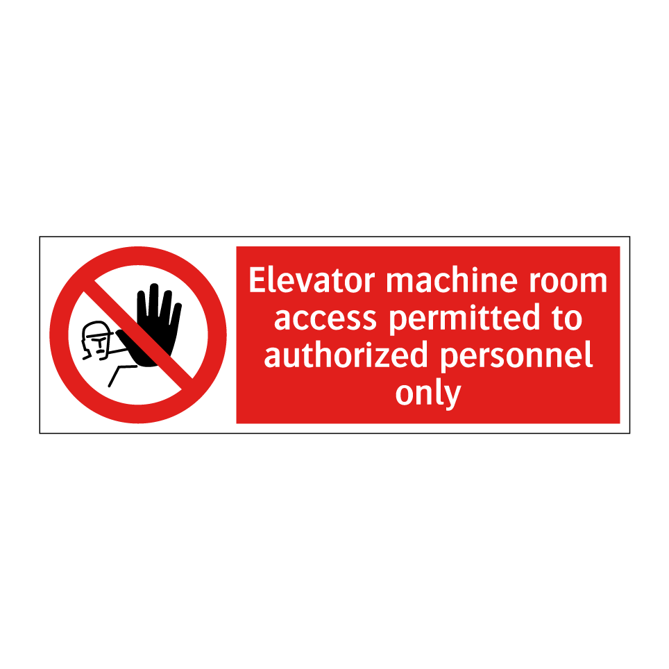 Elevator machine room access permitted to authorized personnel only