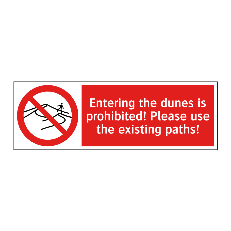 Entering the dunes is prohibited! Please use the existing paths!
