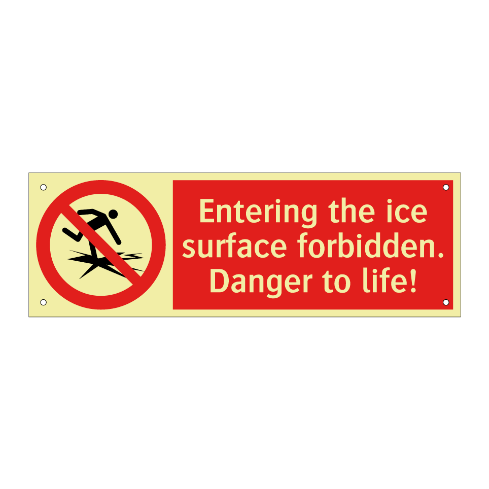 Entering the ice surface forbidden. Danger to life!