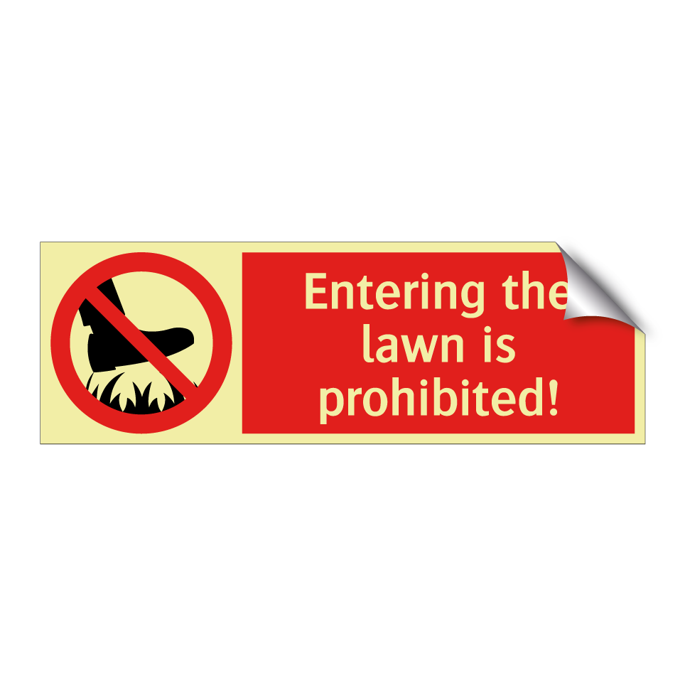 Entering the lawn is prohibited!