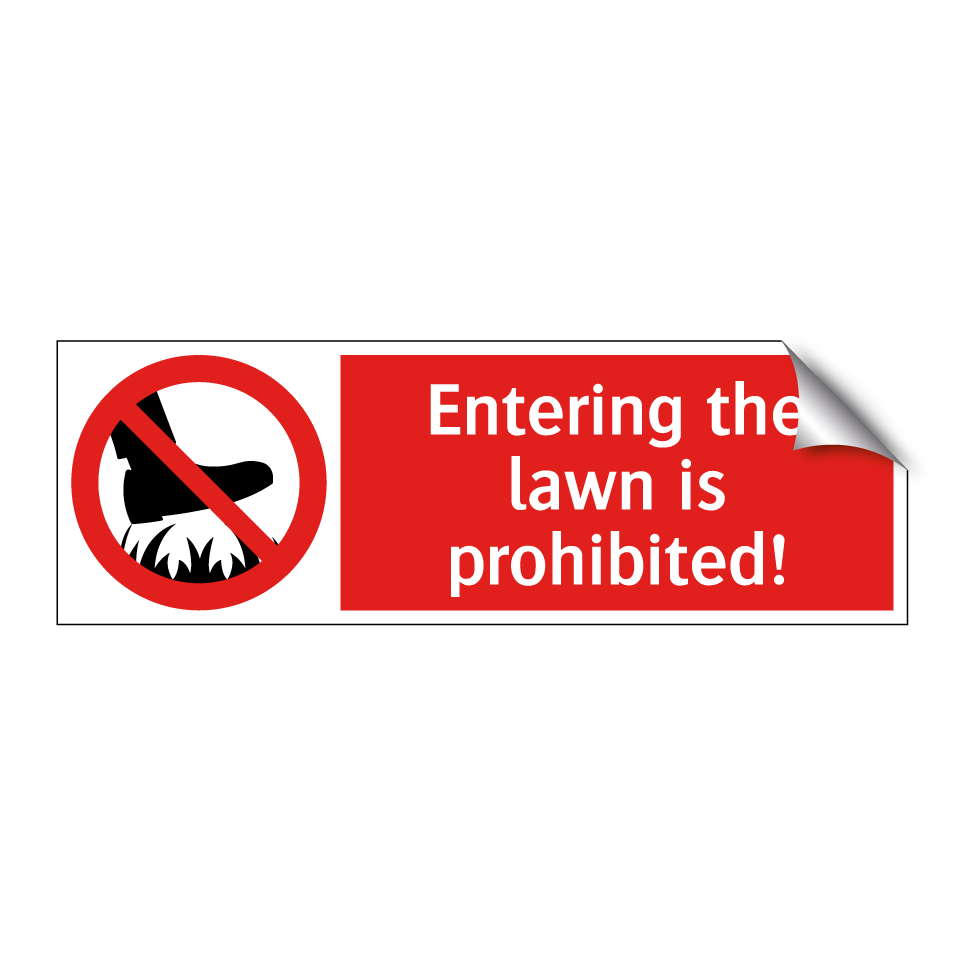 Entering the lawn is prohibited!