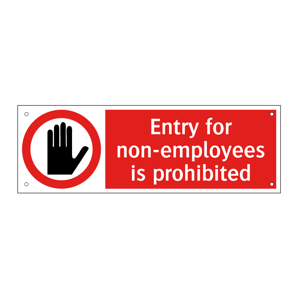 Entry for non-employees is prohibited