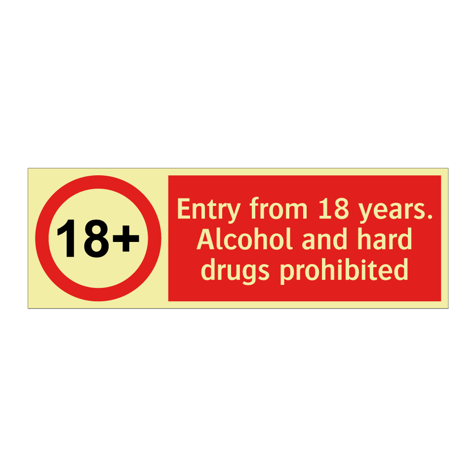 Entry from 18 years. Alcohol and hard drugs prohibited