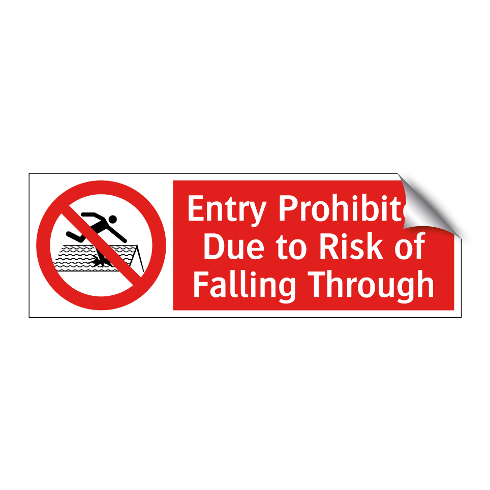 Entry Prohibited Due to Risk of Falling Through