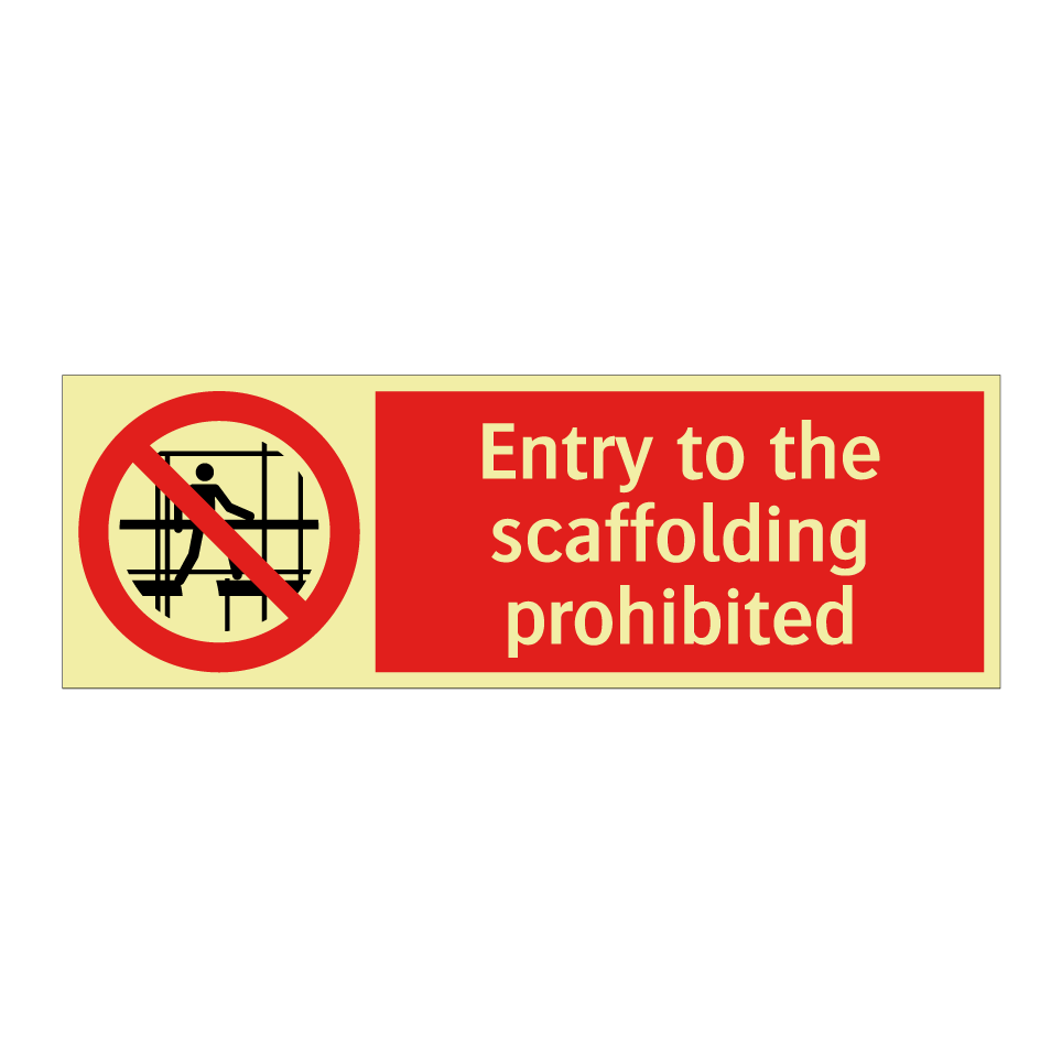 Entry to the scaffolding prohibited