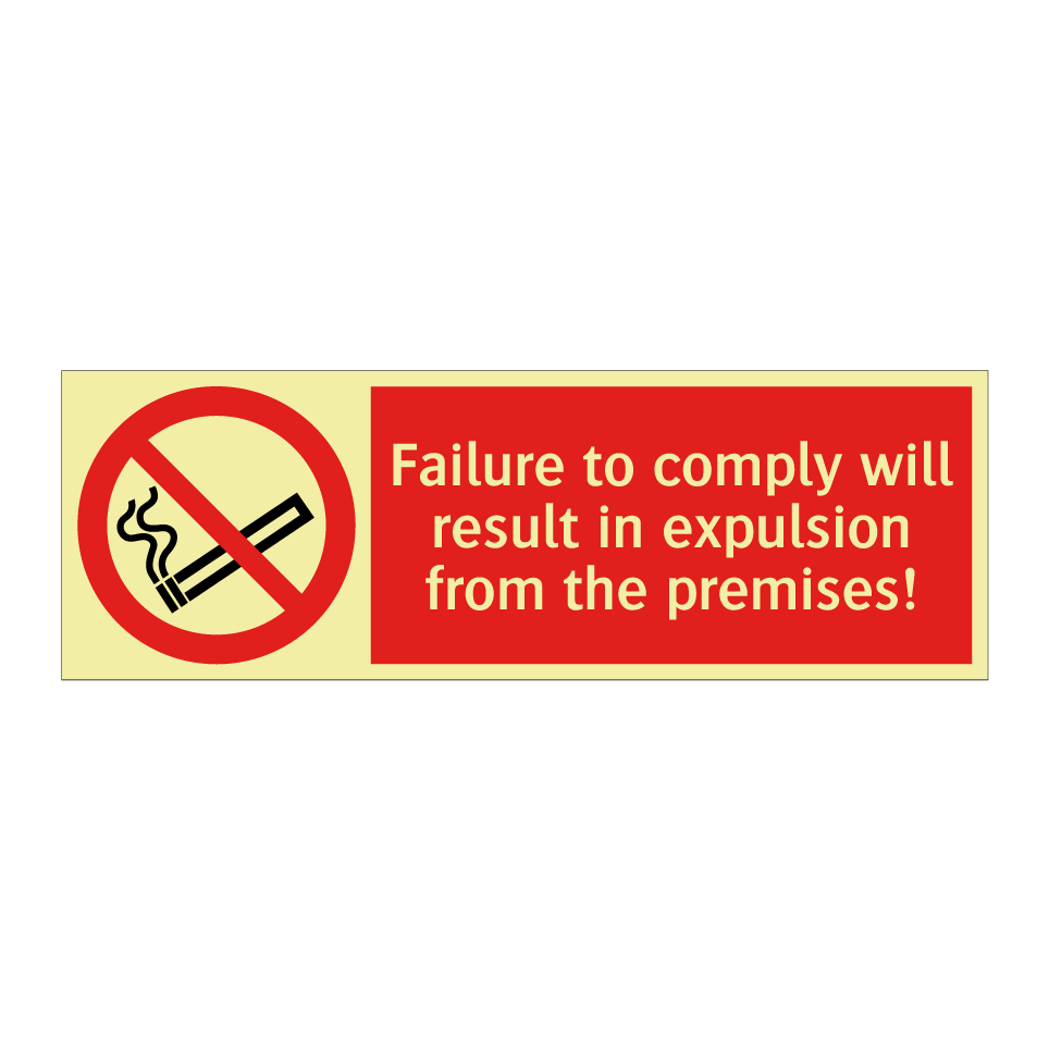 Failure to comply will result in expulsion from the premises!