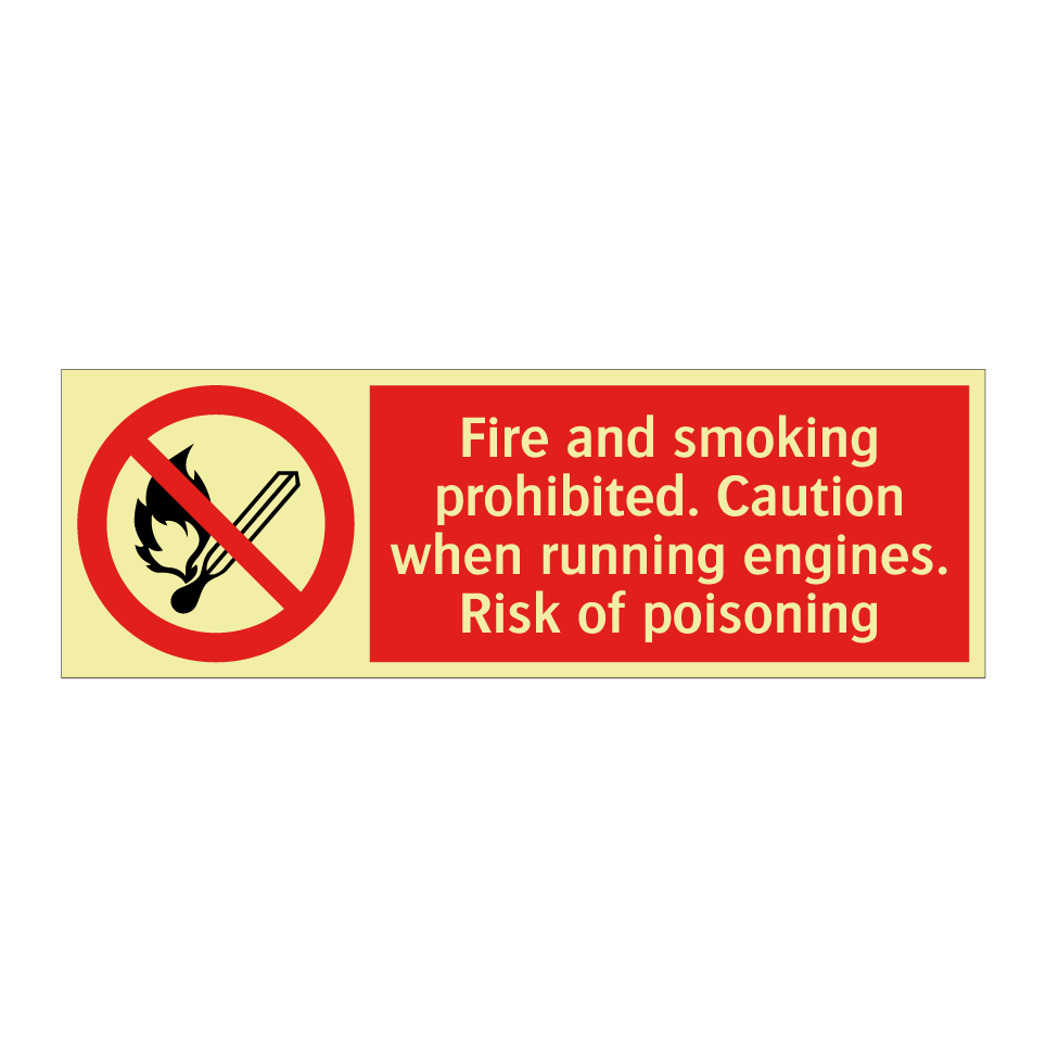 Fire and smoking prohibited. Caution when running engines. Risk of poisoning