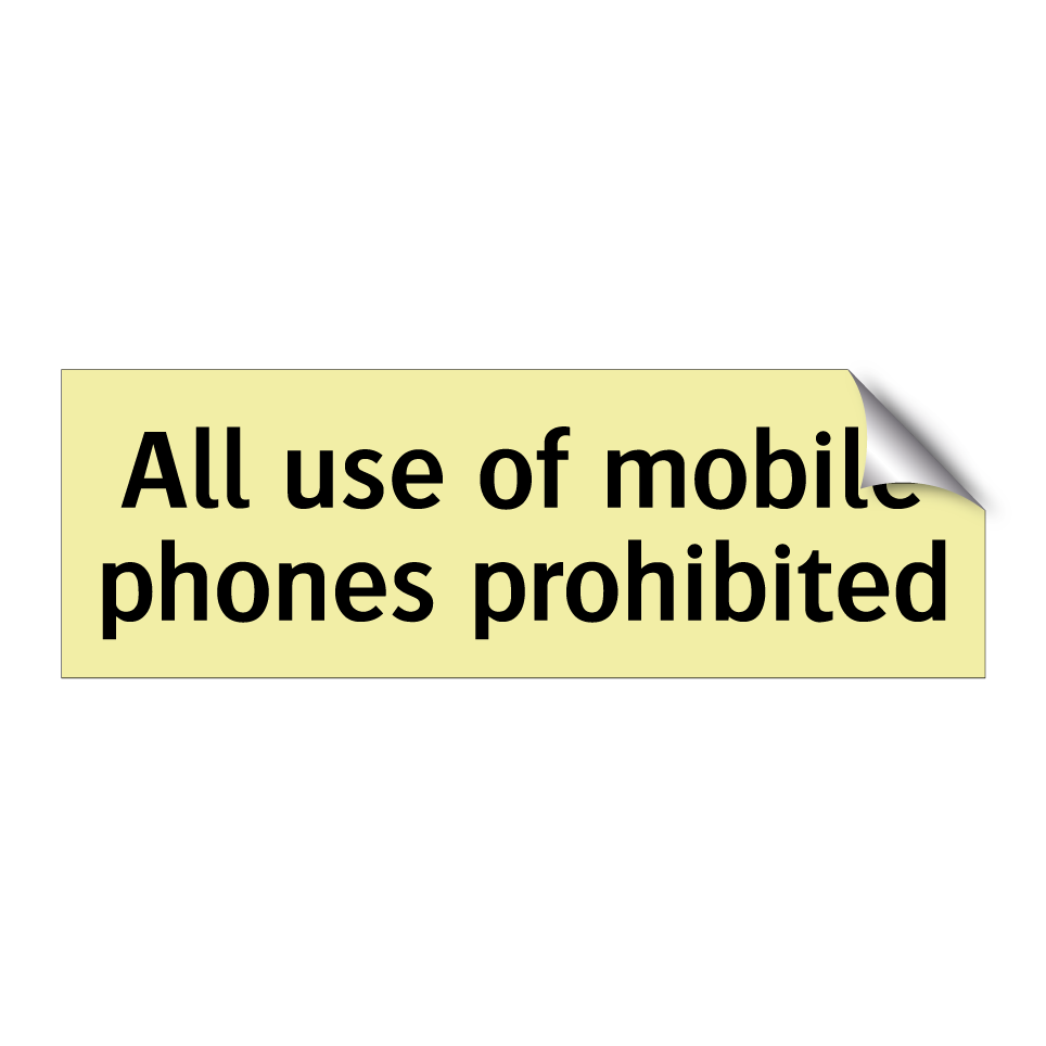 All use of mobile phones prohibited