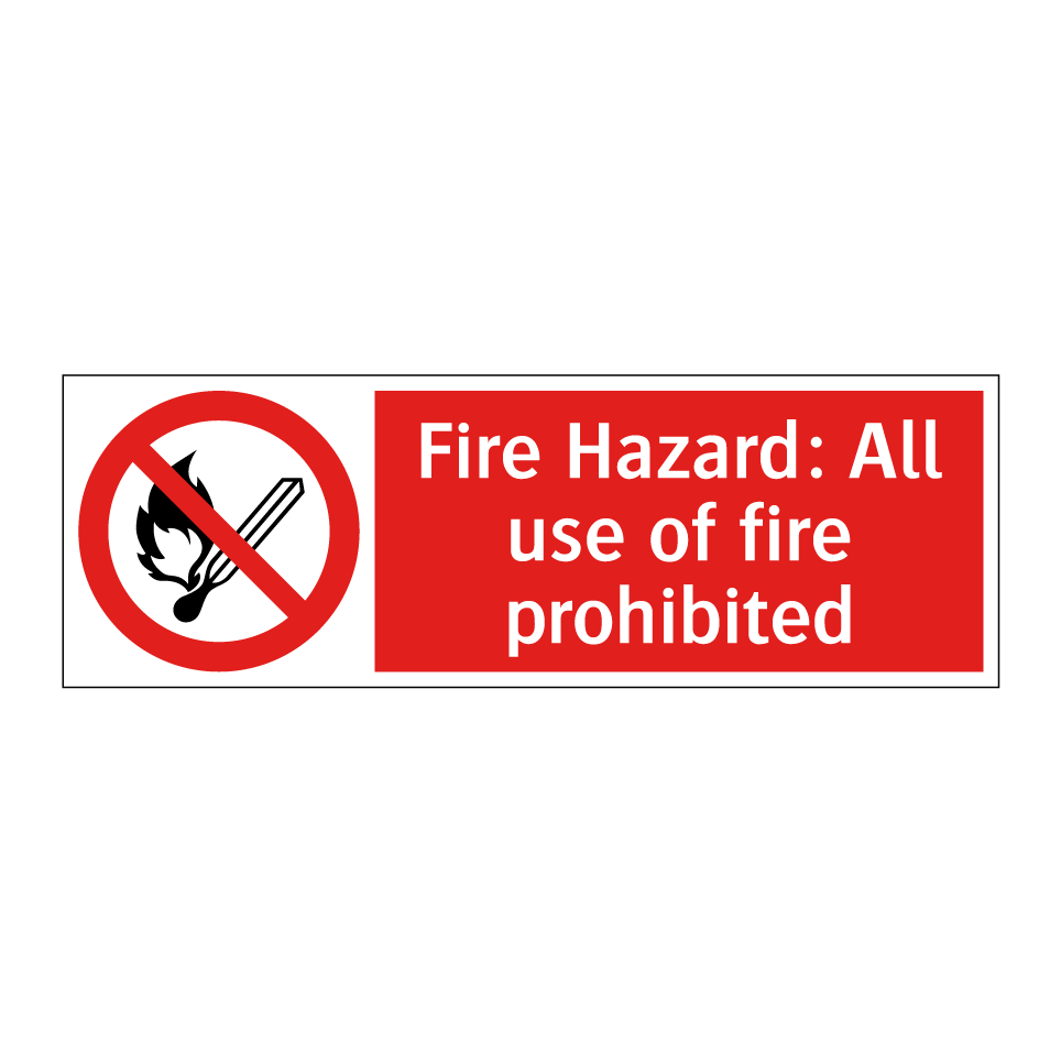 Fire Hazard: All use of fire prohibited