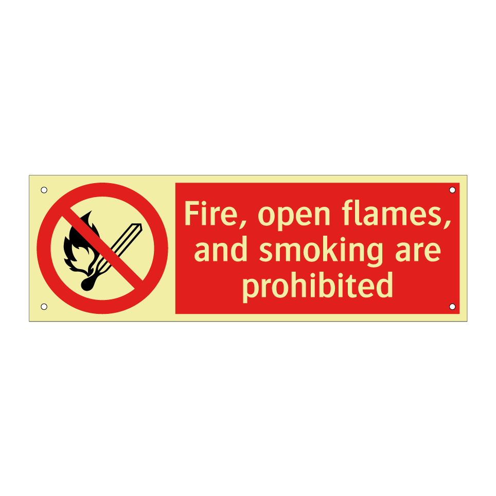 Fire, open flames, and smoking are prohibited