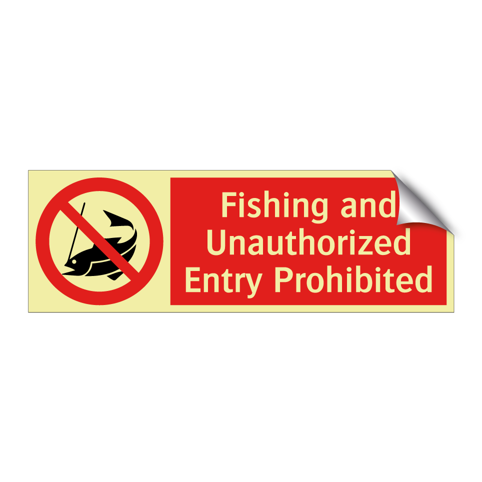 Fishing and Unauthorized Entry Prohibited