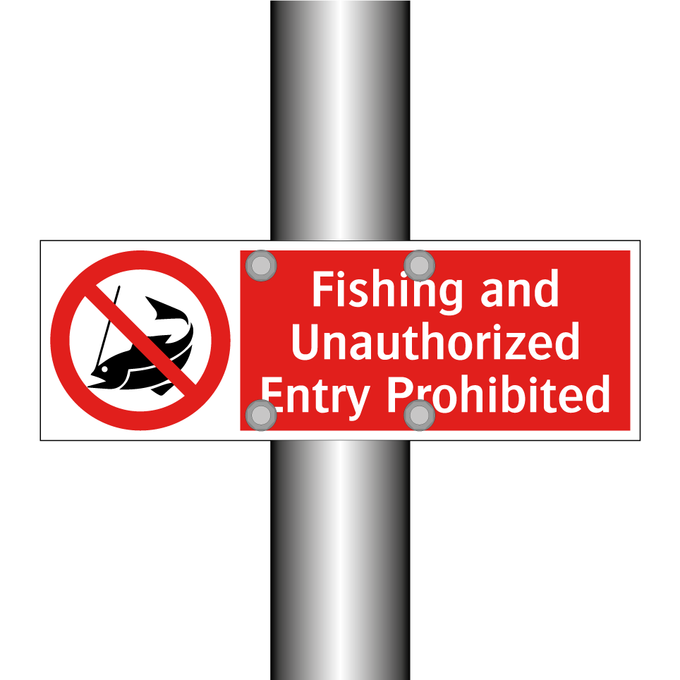 Fishing and Unauthorized Entry Prohibited