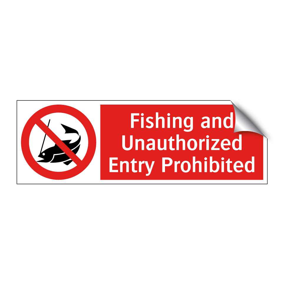 Fishing and Unauthorized Entry Prohibited