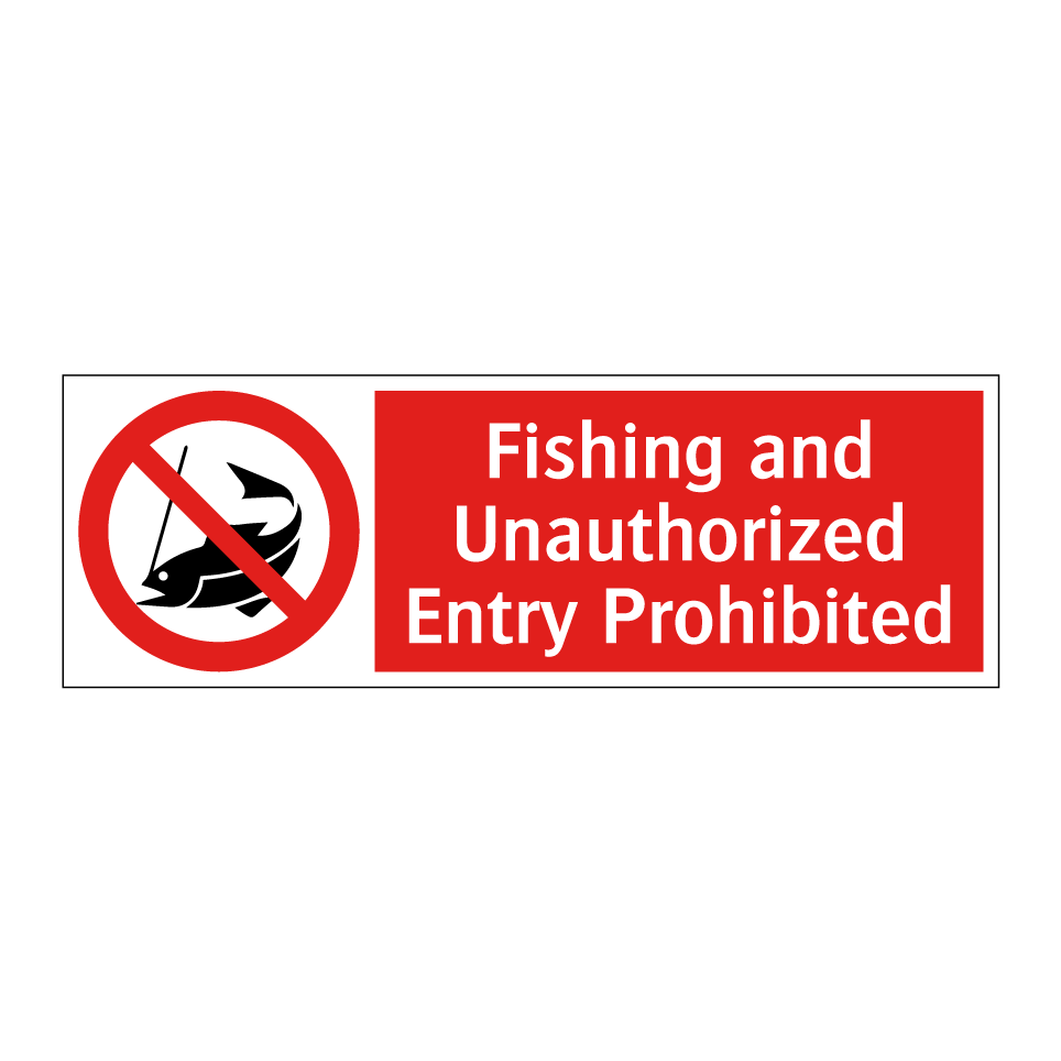 Fishing and Unauthorized Entry Prohibited