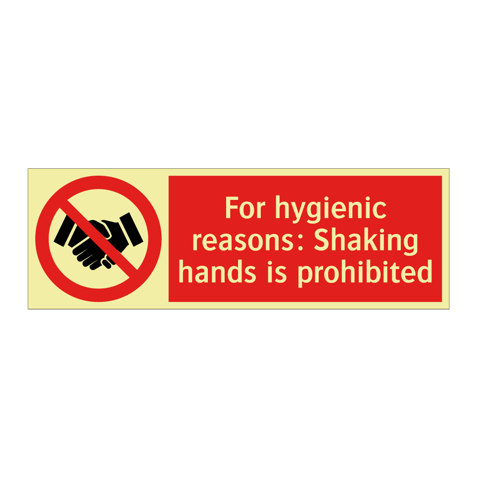 For hygienic reasons: Shaking hands is prohibited