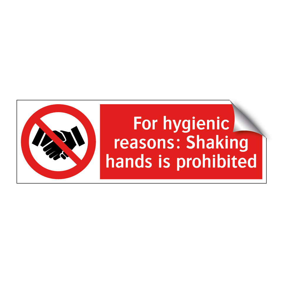 For hygienic reasons: Shaking hands is prohibited