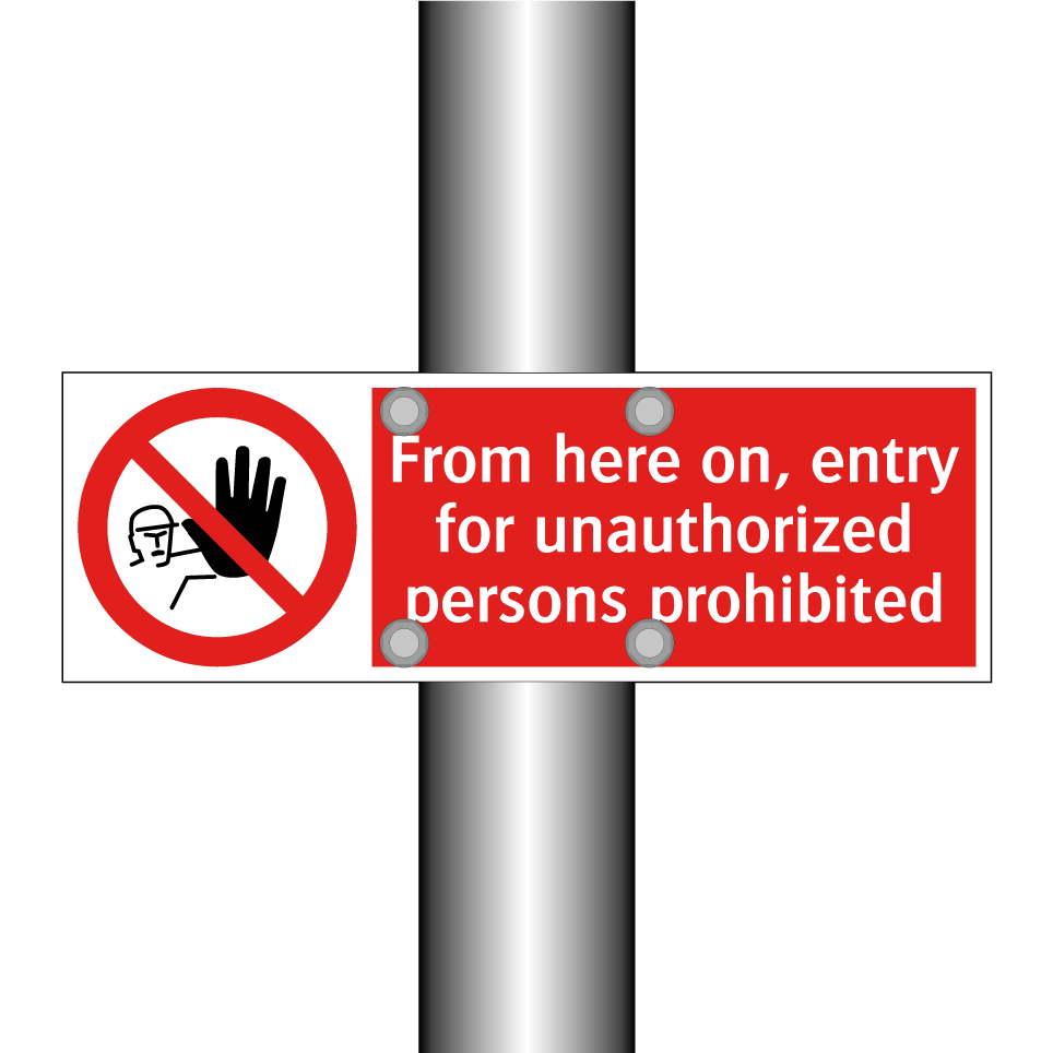 From here on, entry for unauthorized persons prohibited