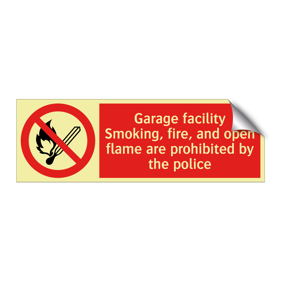 Garage facility Smoking, fire, and open flame are prohibited by the police