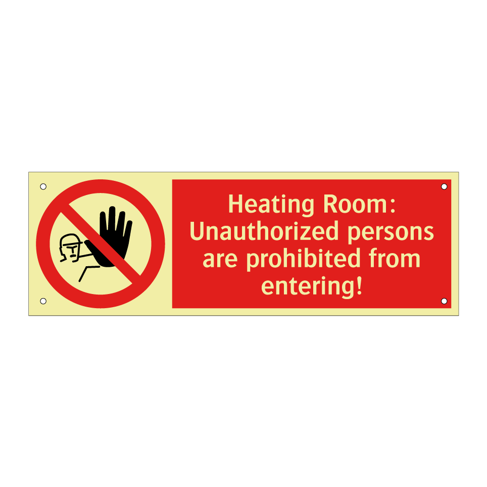 Heating Room: Unauthorized persons are prohibited from entering!