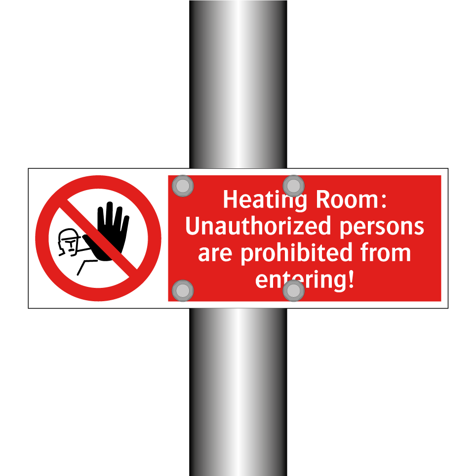 Heating Room: Unauthorized persons are prohibited from entering!