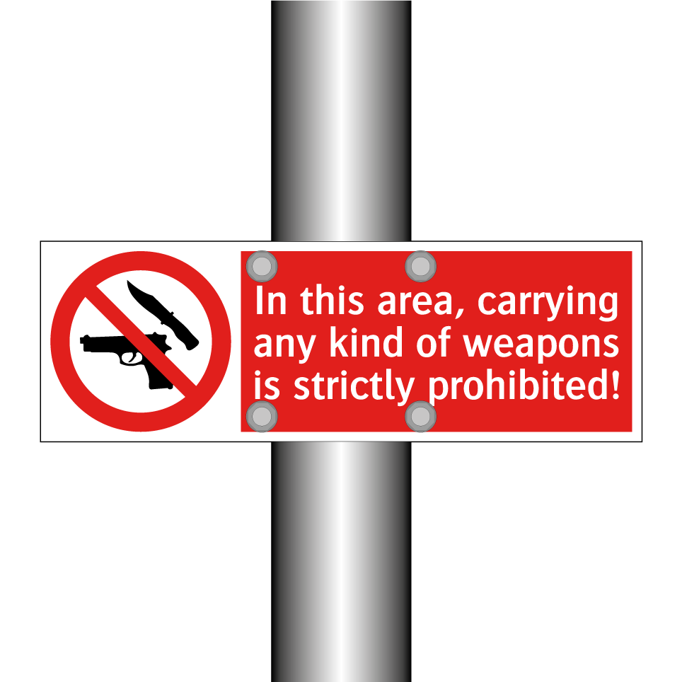 In this area, carrying any kind of weapons is strictly prohibited!