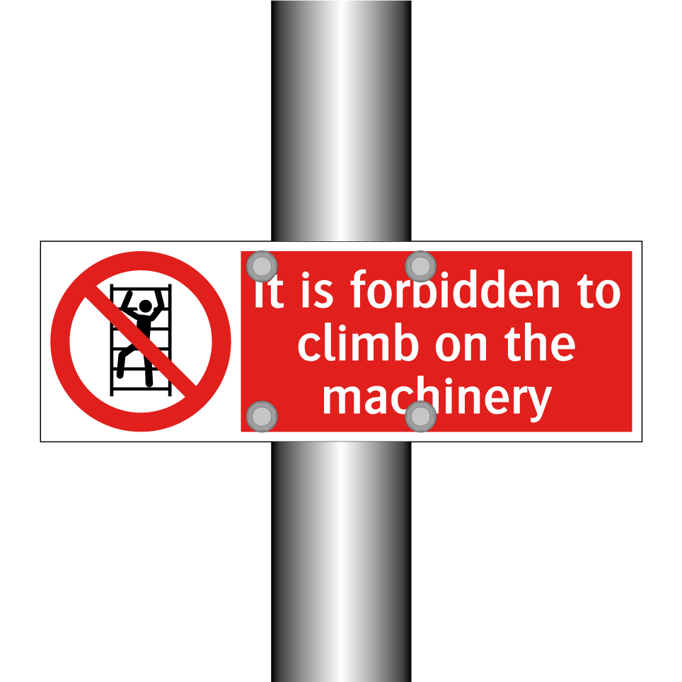 It is forbidden to climb on the machinery