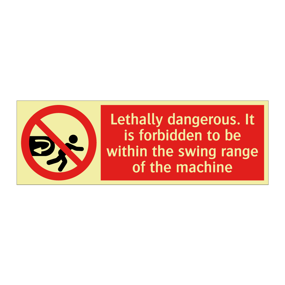 Lethally dangerous. It is forbidden to be within the swing range of the machine