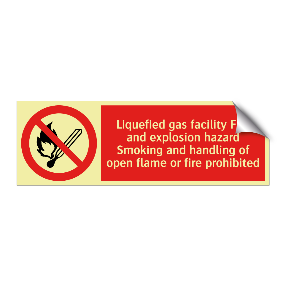 Liquefied gas facility Fire and explosion hazard Smoking and handling of open flame or fire prohibited