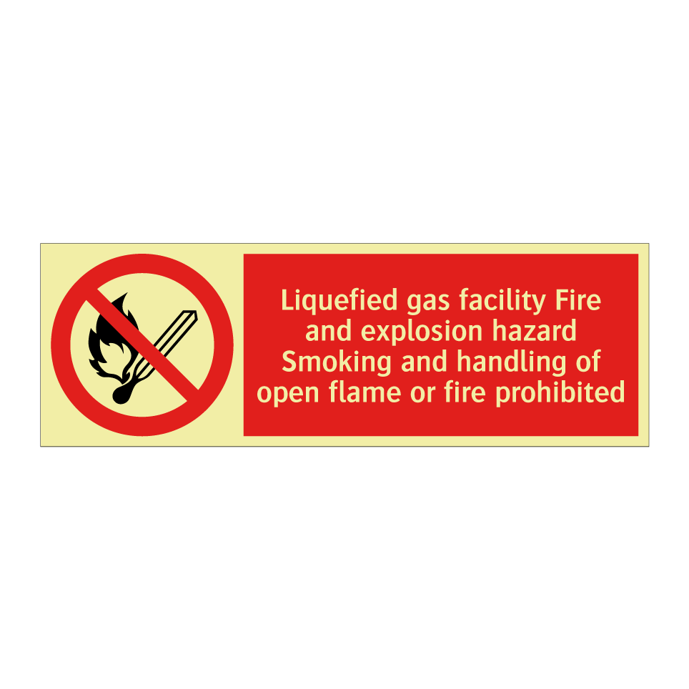 Liquefied gas facility Fire and explosion hazard Smoking and handling of open flame or fire prohibited