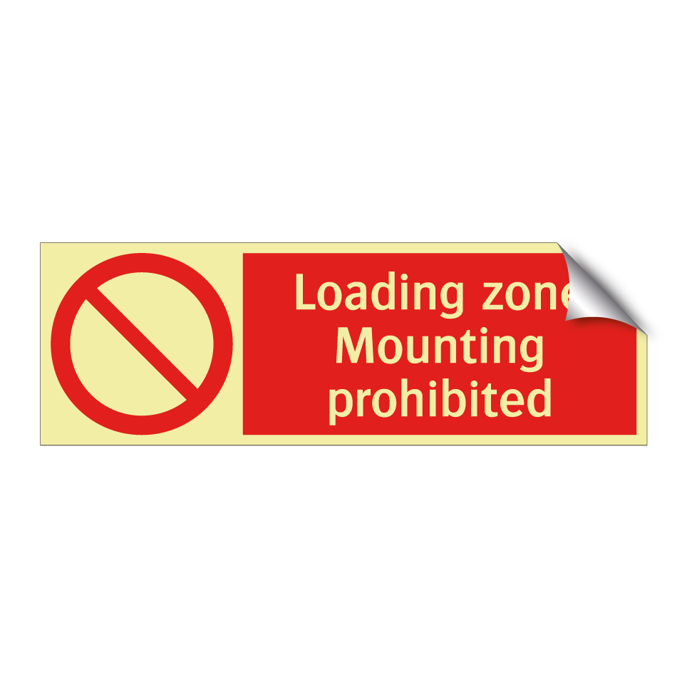 Loading zone Mounting prohibited