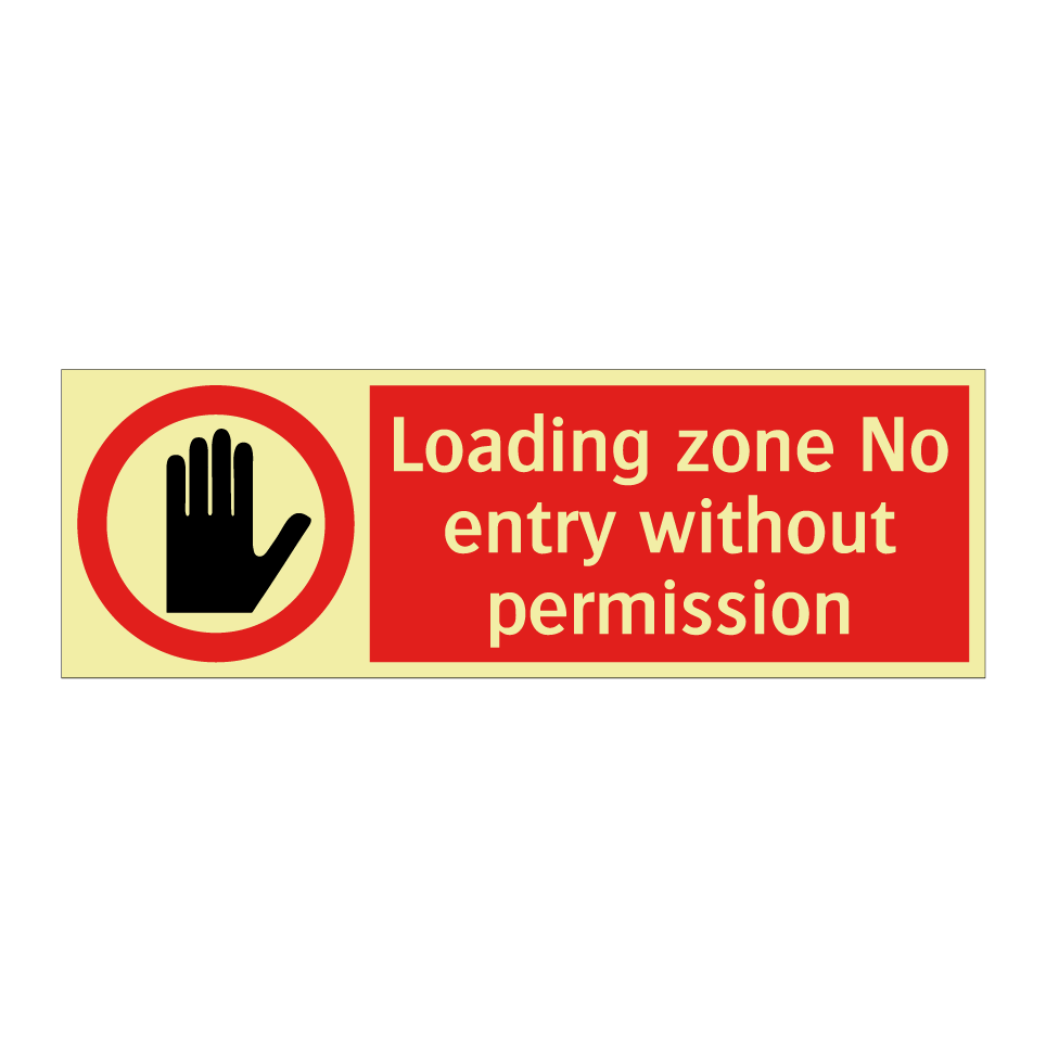 Loading zone No entry without permission