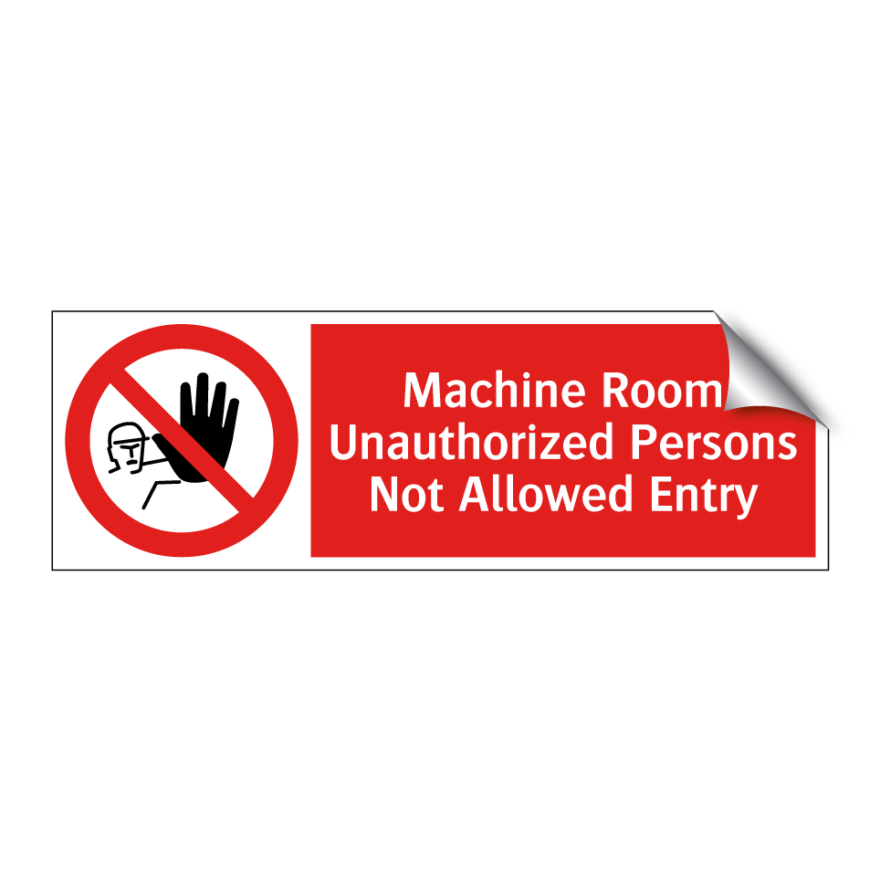 Machine Room Unauthorized Persons Not Allowed Entry