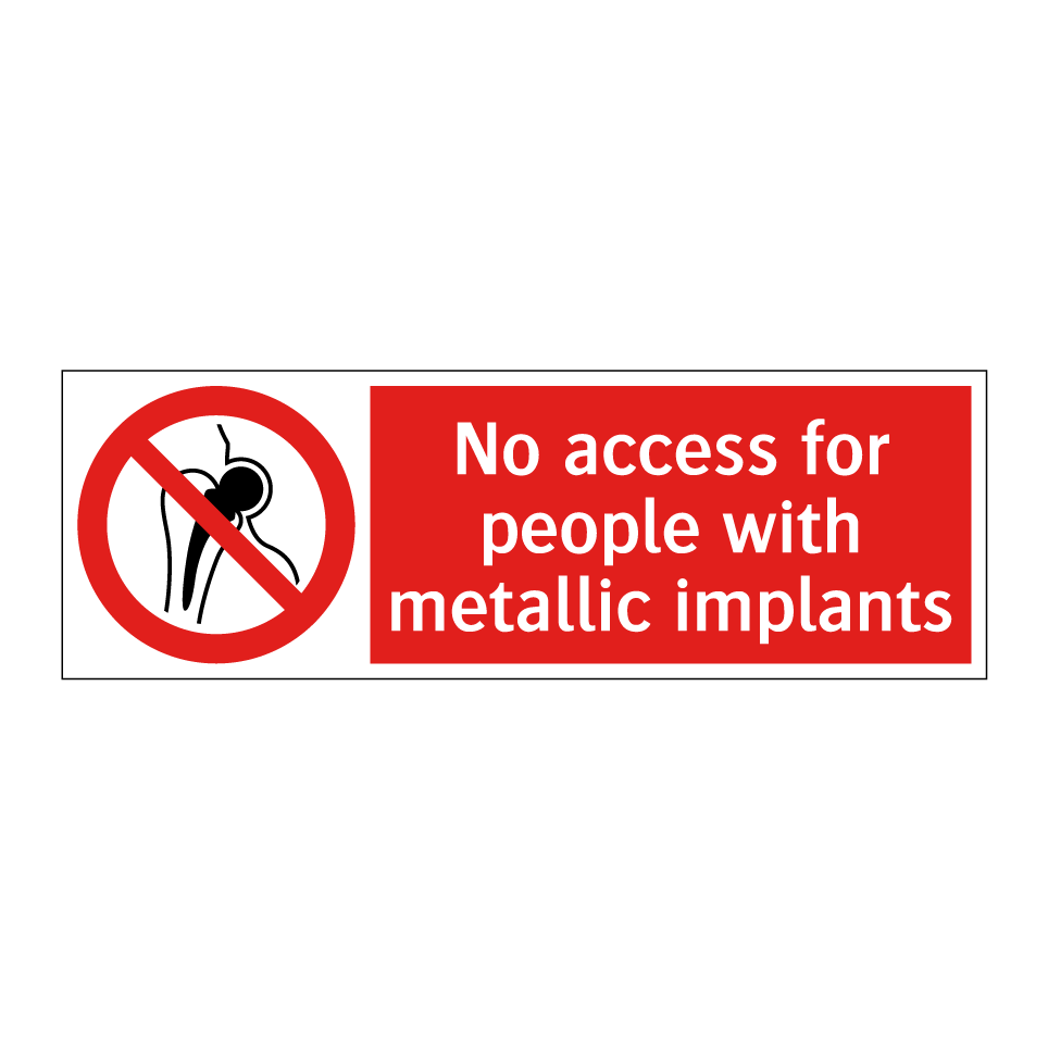 No access for people with metallic implants