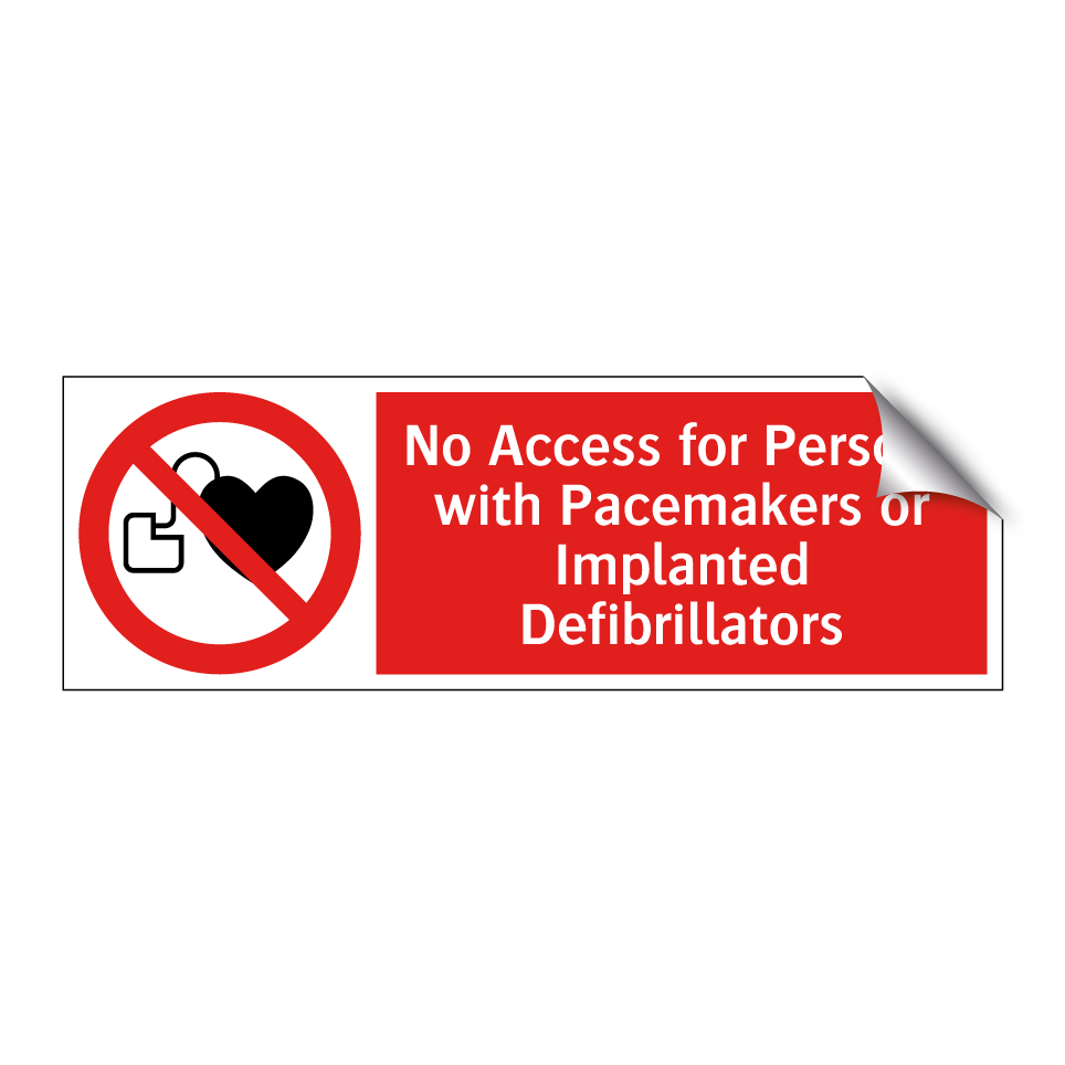 No Access for Persons with Pacemakers or Implanted Defibrillators