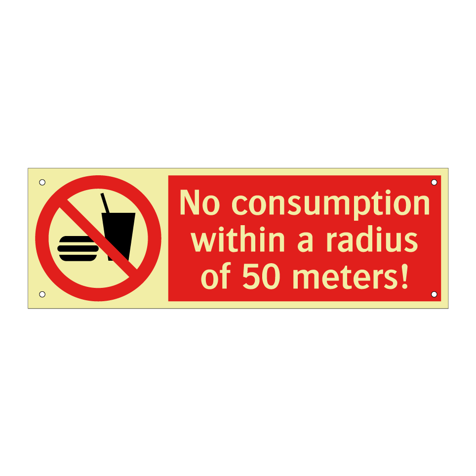 No consumption within a radius of 50 meters!