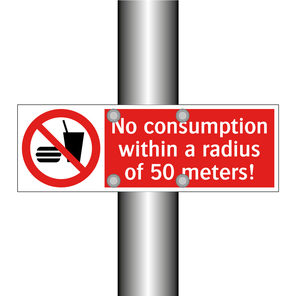 No consumption within a radius of 50 meters!