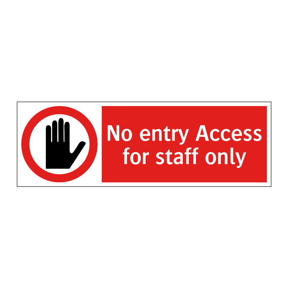 No entry Access for staff only
