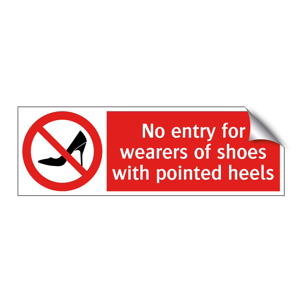No entry for wearers of shoes with pointed heels