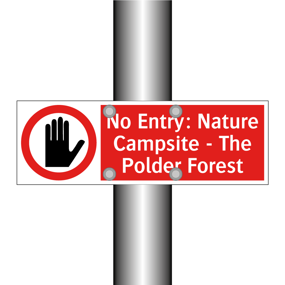 No Entry: Nature Campsite - The Polder Forest