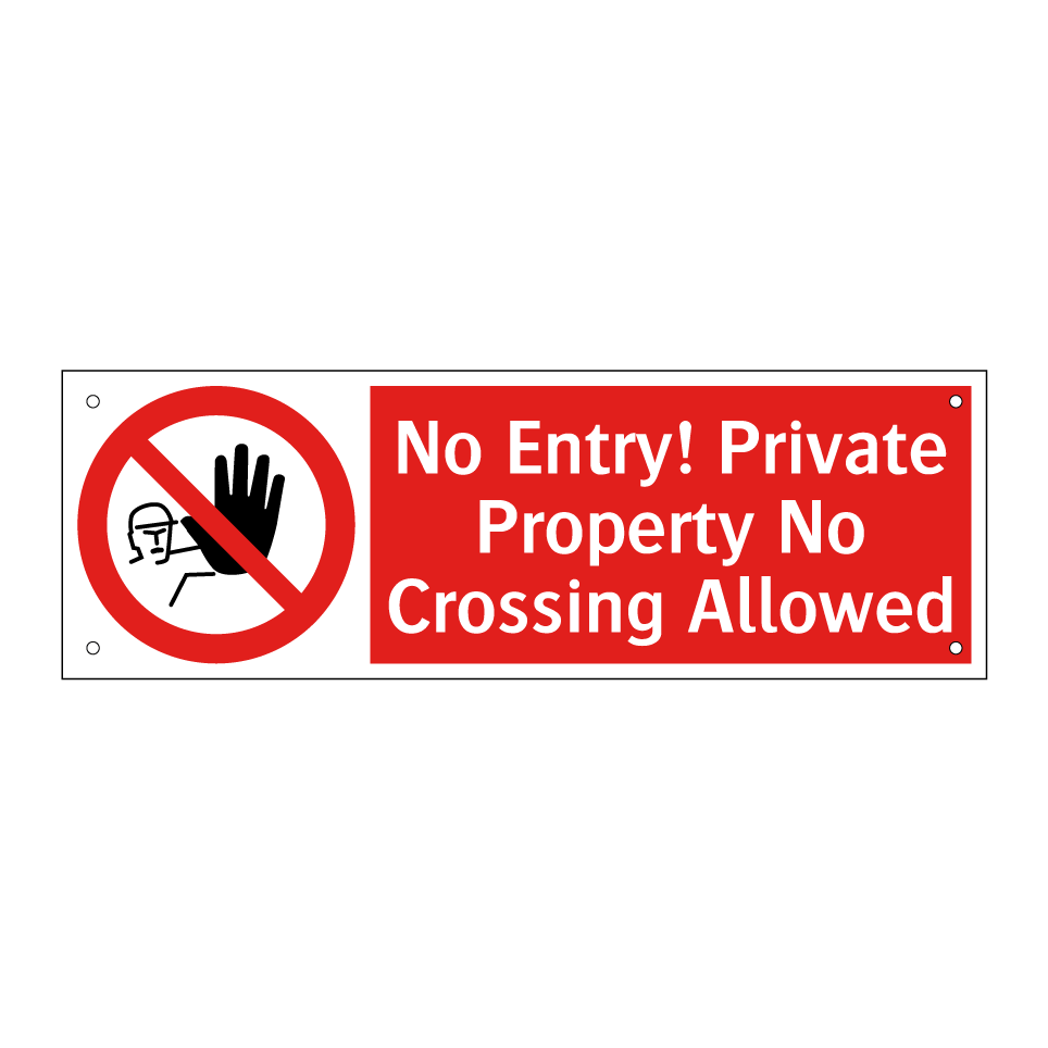 No Entry! Private Property No Crossing Allowed