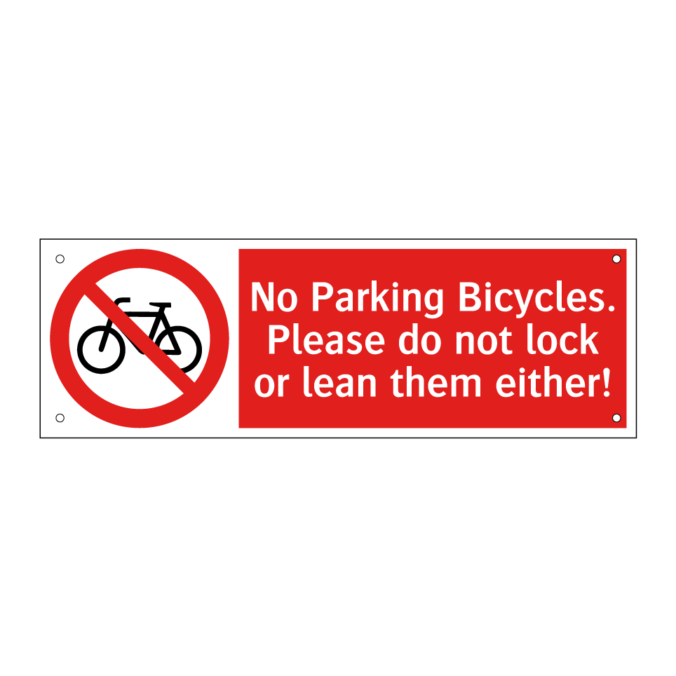 No Parking Bicycles. Please do not lock or lean them either!