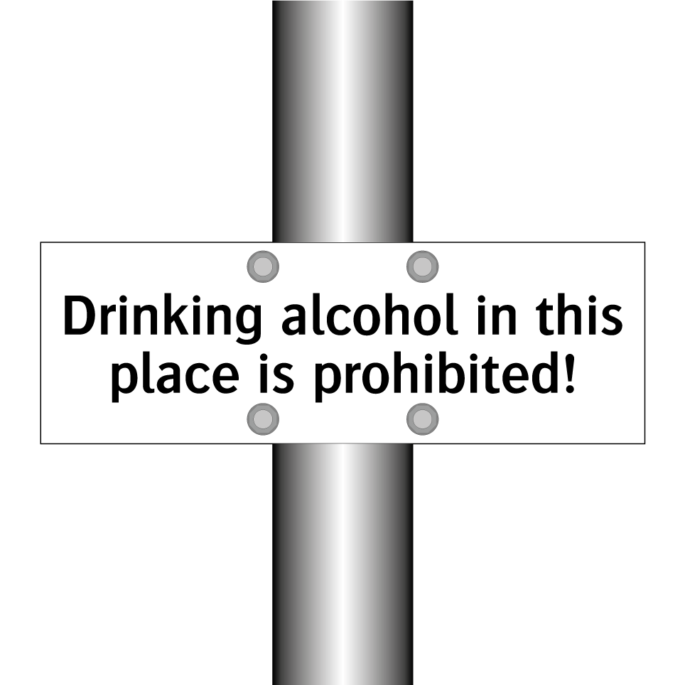 Drinking alcohol in this place is prohibited!