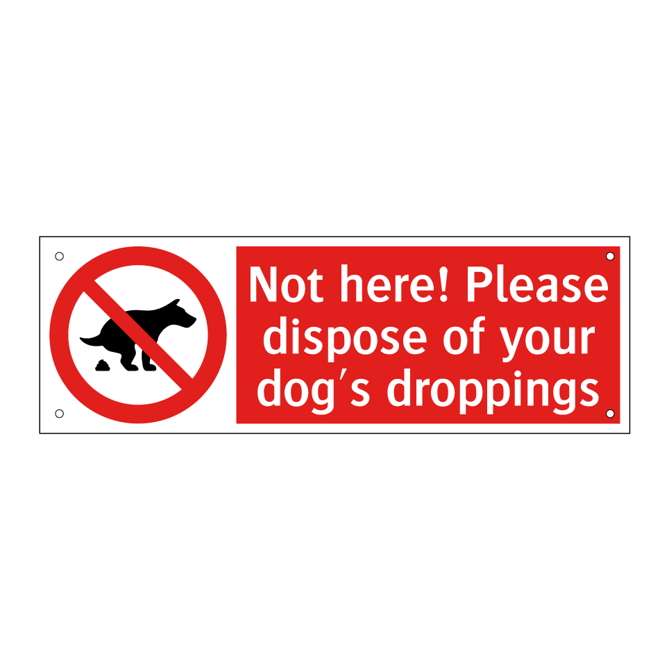 Not here! Please dispose of your dog's droppings