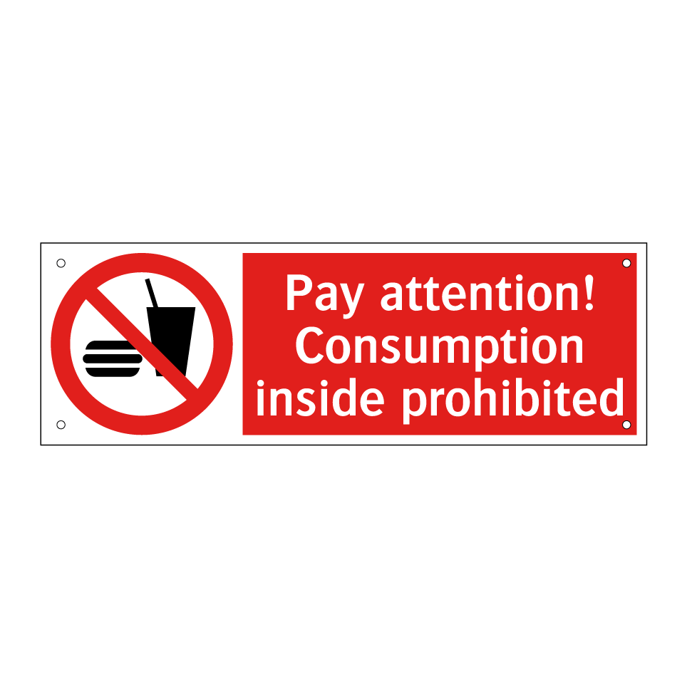Pay attention! Consumption inside prohibited