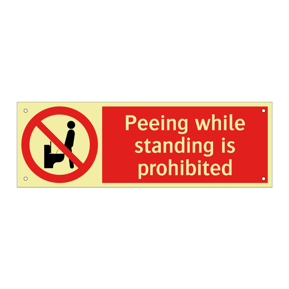 Peeing while standing is prohibited