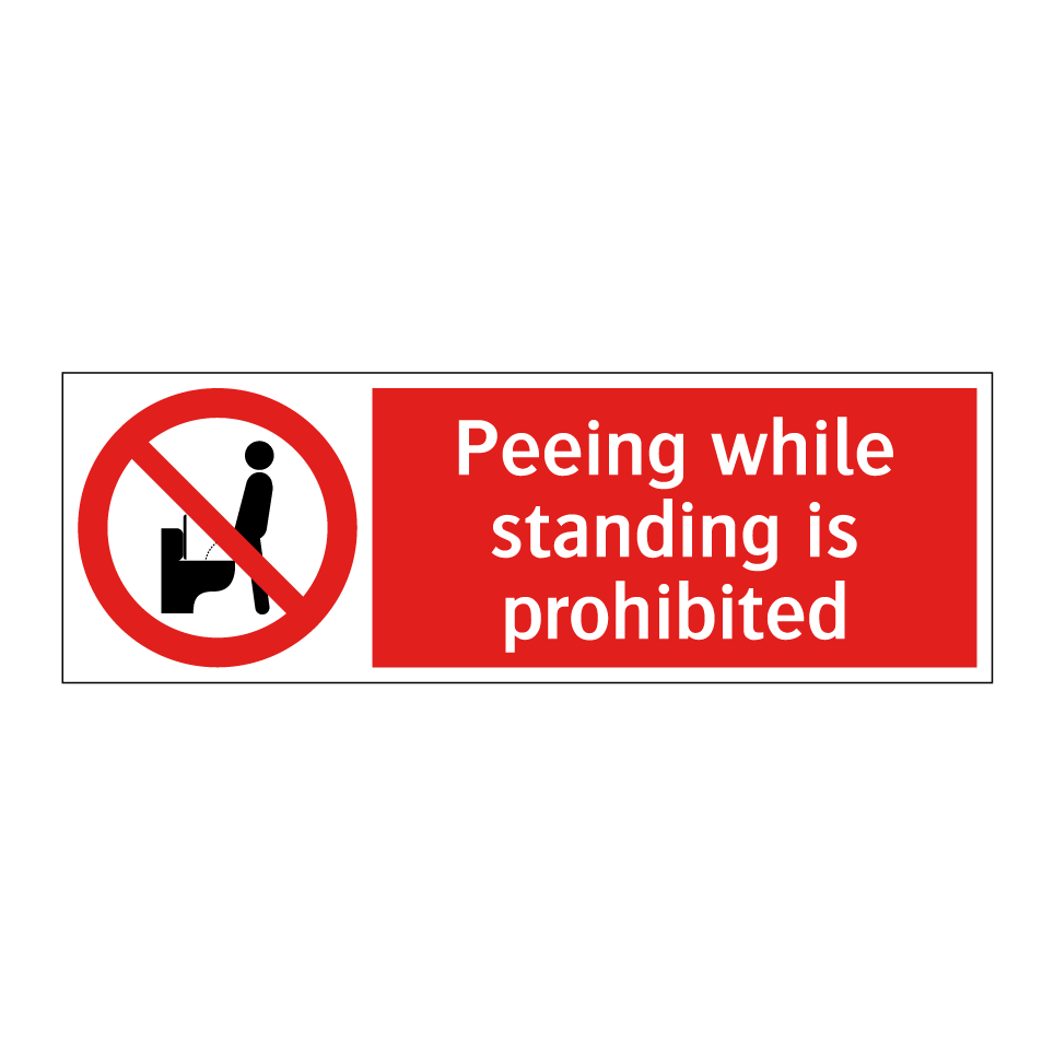 Peeing while standing is prohibited