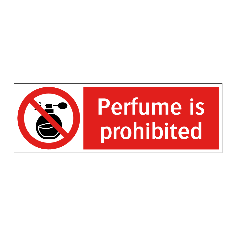 Perfume is prohibited