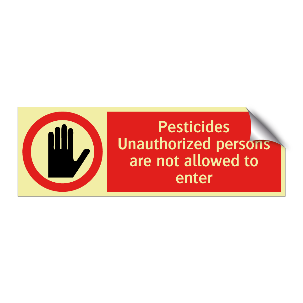 Pesticides Unauthorized persons are not allowed to enter