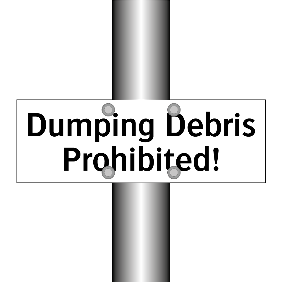 Dumping Debris Prohibited!