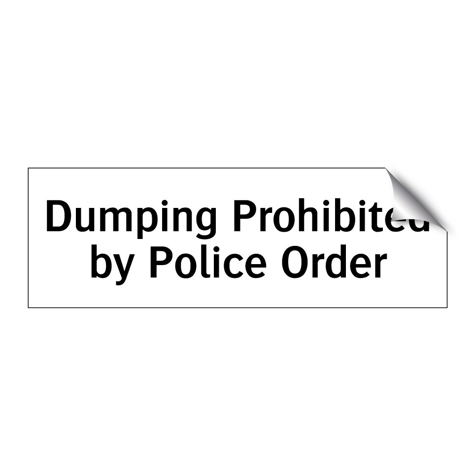 Dumping Prohibited by Police Order